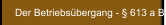 Der Betriebsübergang - § 613 a BGB